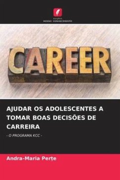 AJUDAR OS ADOLESCENTES A TOMAR BOAS DECISÕES DE CARREIRA - Per_e, Andra-Maria