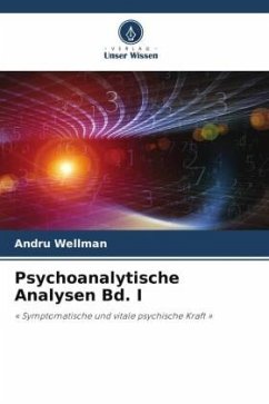 Psychoanalytische Analysen Bd. I - Wellman, Andru