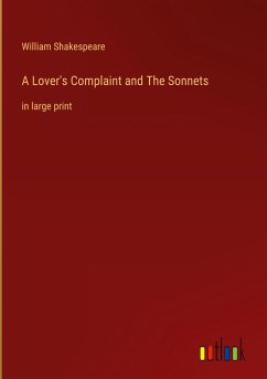 A Lover's Complaint and The Sonnets - Shakespeare, William