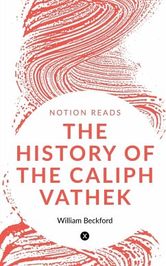 The History of the Caliph Vathek - Beckford, William