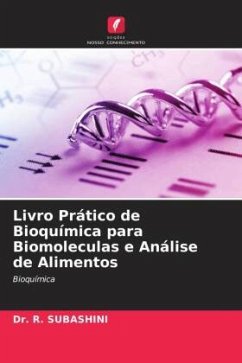 Livro Prático de Bioquímica para Biomoleculas e Análise de Alimentos - Subashini, Dr. R.