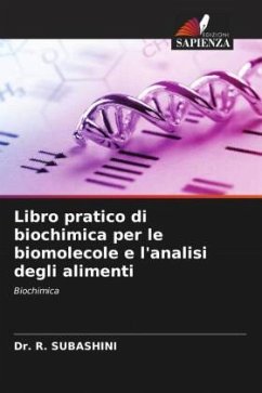 Libro pratico di biochimica per le biomolecole e l'analisi degli alimenti - Subashini, Dr. R.