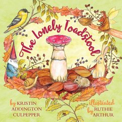 The Lonely Toadstool - Culpepper, Kristin Addington