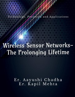 Wireless Sensor Networks-The Prolonging Life Time - Aayushi, Er.