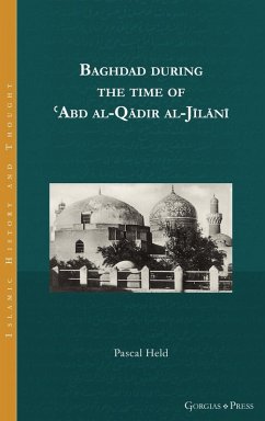 Baghdad during the time of ¿Abd al-Q¿dir al-J¿l¿n¿ - Held, Pascal