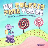 Un colegio para todos Un colegio para todos