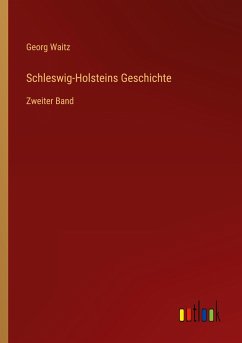 Schleswig-Holsteins Geschichte - Waitz, Georg
