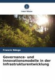 Governance- und Innovationsmodelle in der Infrastrukturentwicklung