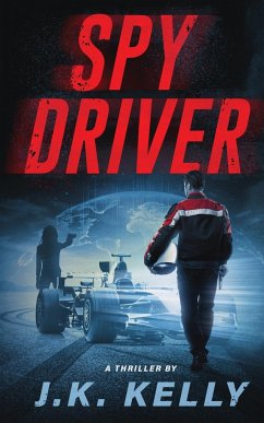 Spy Driver - Kelly, J. K.