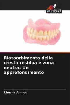 Riassorbimento della cresta residua e zona neutra: Un approfondimento - Ahmed, Rimsha