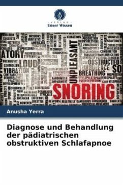 Diagnose und Behandlung der pädiatrischen obstruktiven Schlafapnoe - Yerra, Anusha;Shetty, Vabitha;Hegde, Amitha M.