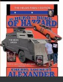 MY HERO IS A DUKE...OF HAZZARD THE HELMS FAMILY EDITION