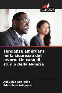 Tendenze emergenti nella sicurezza del lavoro: Un caso di studio della Nigeria - Adejugbe, Adeyinka;Adejugbe, Adedolapo