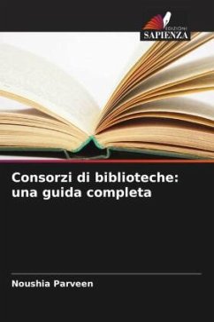 Consorzi di biblioteche: una guida completa - Parveen, Noushia