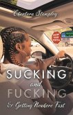 Sucking and Fucking and Getting Nowhere Fast (eBook, ePUB)