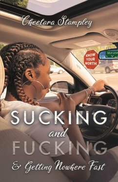 Sucking and Fucking and Getting Nowhere Fast (eBook, ePUB) - Stampley, Cheetara