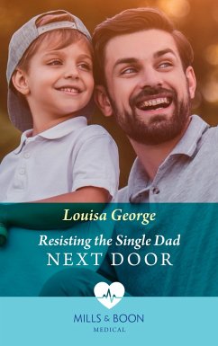 Resisting The Single Dad Next Door (eBook, ePUB) - George, Louisa