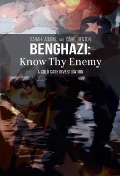 Benghazi (eBook, ePUB) - Adams, Sarah; Benton, Dave Benghazi (eBook, ePUB) - Adams, Sarah; Benton, Dave