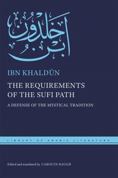 The Requirements of the Sufi Path (eBook, ePUB) - Khaldun, Ibn