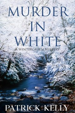 Murder in White (Wintergreen Mystery, #3) (eBook, ePUB) - Kelly, Patrick