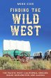 Finding the Wild West: The Pacific West... - Bild 1