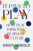 It Pays to PLAY (eBook, ePUB)