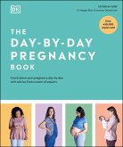 The Day-by-Day Pregnancy Book (eBook, ePUB)