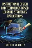 INSTRUCTIONAL DESIGN AND TECHNOLOGY-BASED LEARNING STRATEGIES APPLICATIONS (eBook, ePUB)