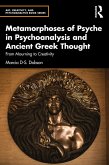 Metamorphoses of Psyche in Psychoanalysis and Ancient Greek Thought (eBook, ePUB)