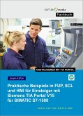 Praktische Beispiele in FUP, SCL und HMI für Einsteiger mit Siemens TIA Portal V15 für SIMATIC S7-1500 (eBook, PDF)