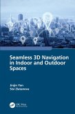 Seamless 3D Navigation in Indoor and Outdoor Spaces (eBook, ePUB)