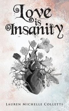 Love is Insanity (eBook, ePUB) - Lauren Michelle Colletti