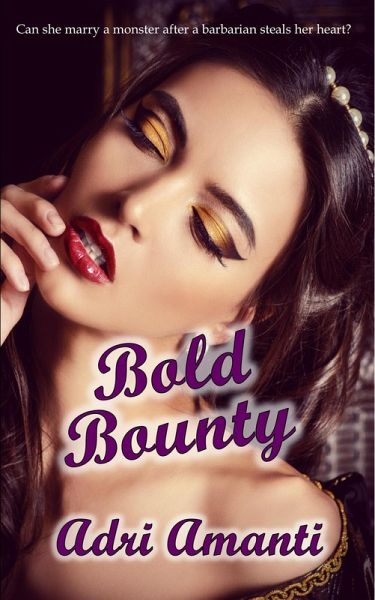 Bold Bounty (eBook, ePUB) Bold Bounty (eBook, ePUB)