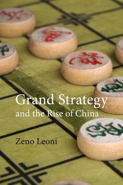 Grand Strategy and the Rise of China (eBook, ePUB) - Leoni, Zeno