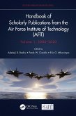 Handbook of Scholarly Publications from the Air Force Institute of Technology (AFIT), Volume 1, 2000-2020 (eBook, PDF)