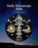 Libra Daily Horoscope 2023 (Daily 2023, #7) (eBook, ePUB)