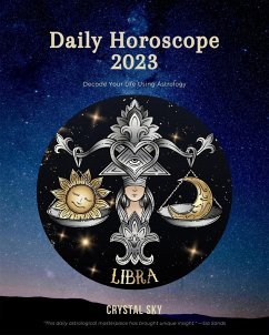 Libra Daily Horoscope 2023 (Daily 2023, #7) (eBook, ePUB) - Sky, Crystal