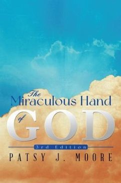 The Miraculous Hand of God (eBook, ePUB) - Moore, Patsy
