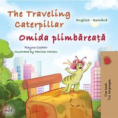 Cover The Traveling Caterpillar Omida plimbarea¿a (English Romanian Bilingual Collection) (eBook, ePUB)