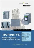 TIA Portal V17 Gerätekonfiguration S7-1200 / S7-1500 (eBook, PDF)
