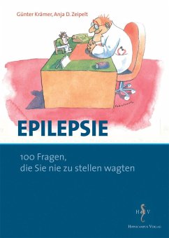 Epilepsie - 100 Fragen, die Sie nie zu stellen wagten (eBook, PDF) - D. -Zeipelt, A.; Krämer, G.