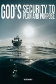 God's Security To Plan and Purpose (eBook, ePUB)