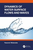 Dynamics of Water Surface Flows and Waves (eBook, PDF)