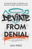 Deviate from Denial (eBook, ePUB)