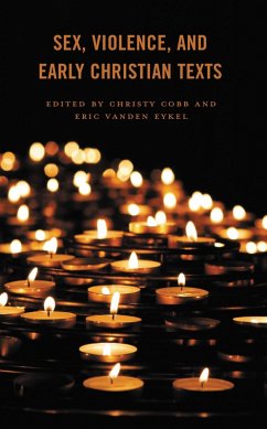 Cover Sex, Violence, and Early Christian Texts (eBook, ePUB)