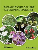 Therapeutic Use of Plant Secondary Metabolites (eBook, ePUB)