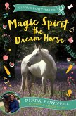 Magic Spirit the Dream Horse (eBook, ePUB)