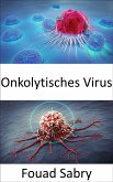 Onkolytisches Virus (eBook, ePUB)