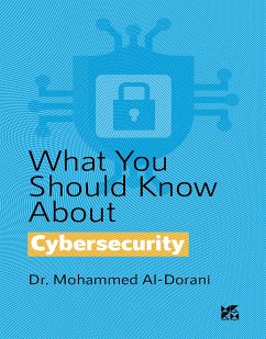 What You Should Know About Cybersecurity (eBook, ePUB) - Dr. Mohammed, Al-Dorani