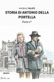 Storia di Antonio della Portella - Parte 2 (eBook, ePUB)